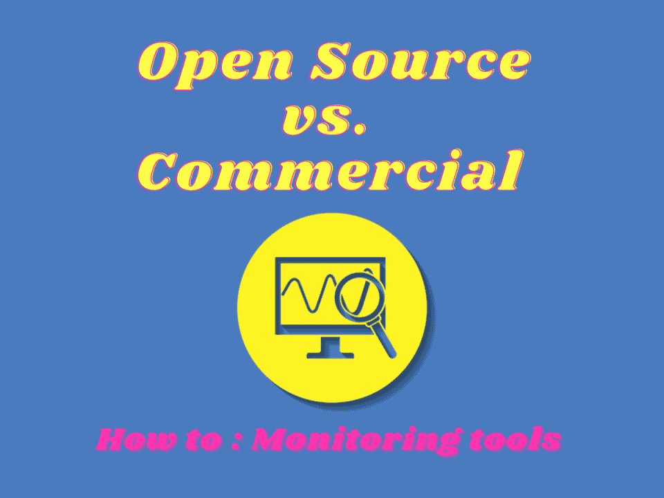 Open Source vs. Commercial Cloud Monitoring Tools How to Choose - Image