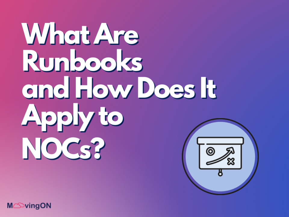 What Are Runbooks and How Does It Apply to Network Operation Centers (NOCs)